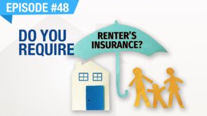 Ep. #48 - Do You Require Renter's Insurance?